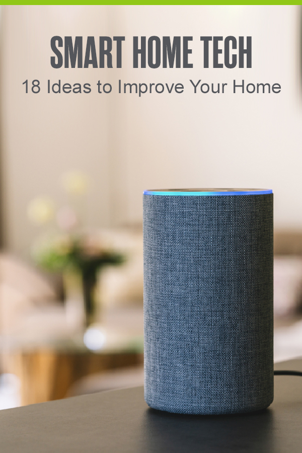 Pinterest Graphic: Smart Home Tech: 18 Ideas to Improve Your Home