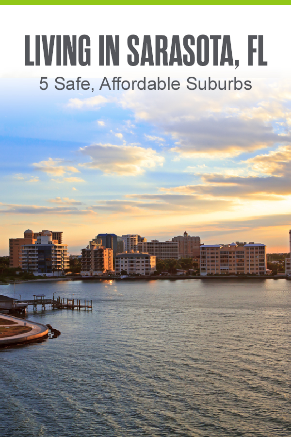 Pinterest Image: Living in Sarasota, FL: 5 Safe, Affordable Suburbs
