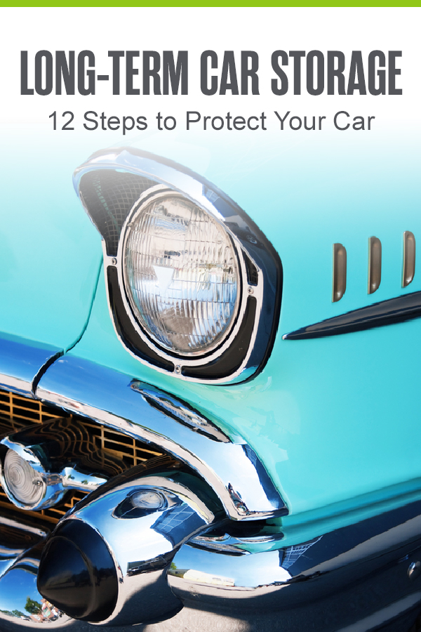 Pinterest Graphic: Long-Term Car Storage: 12 Steps to Protect Your Car