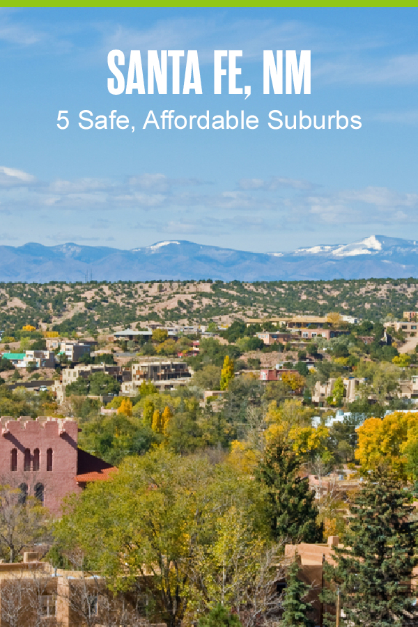 Pinterest Image: Sante Fe, NM: 5 Safe, Affordable Suburbs