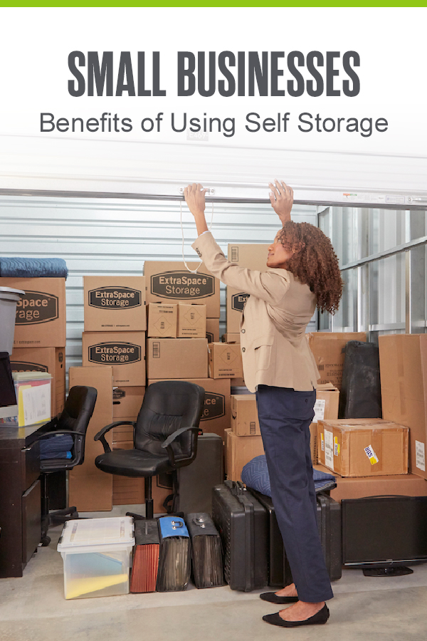 Pinterest Image: Small Businesses: Benefits of Using Self Storage: Extra Space Storage