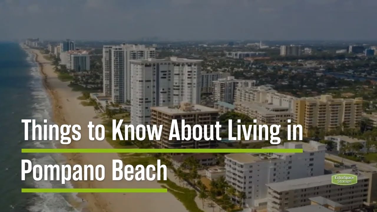 Moving to Pompano Beach? Here Are 12 Things to Know Extra Space Storage