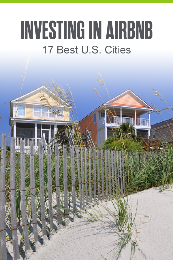 Pinterest Image: Investing in Airbnb: 17 Best U.S. Cities