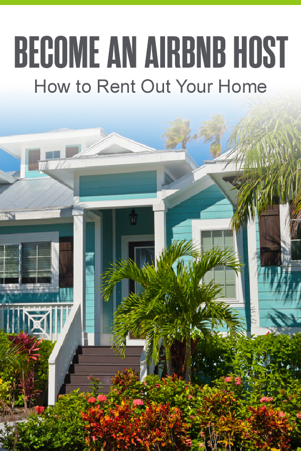 Pinterest Image: Become an Airbnb Host: How to Rent Out Your Home