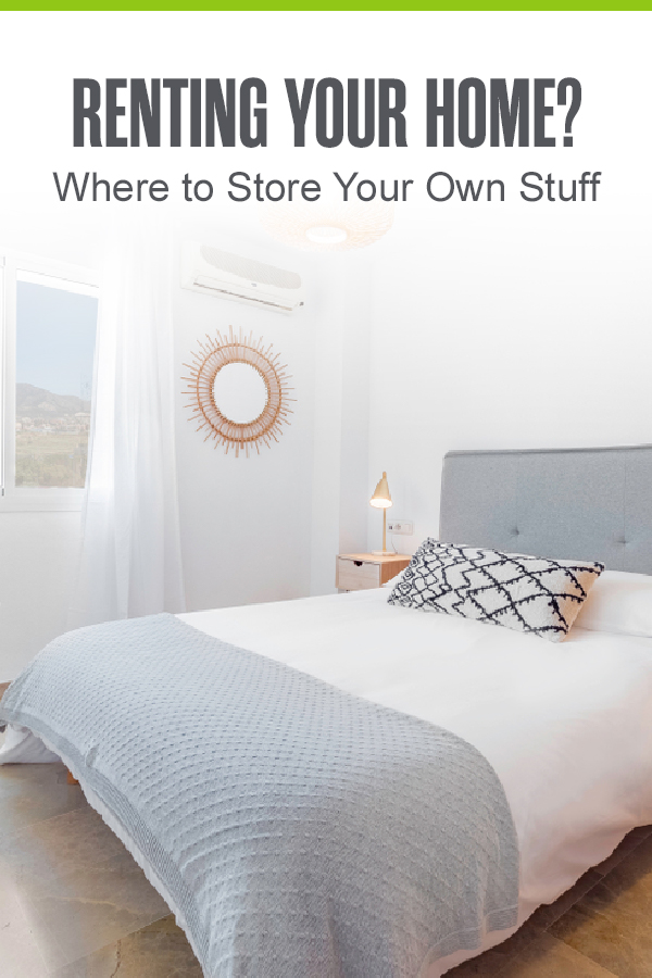 Pinterest Image: Renting Your Home?: Where to Store Your Own Stuff