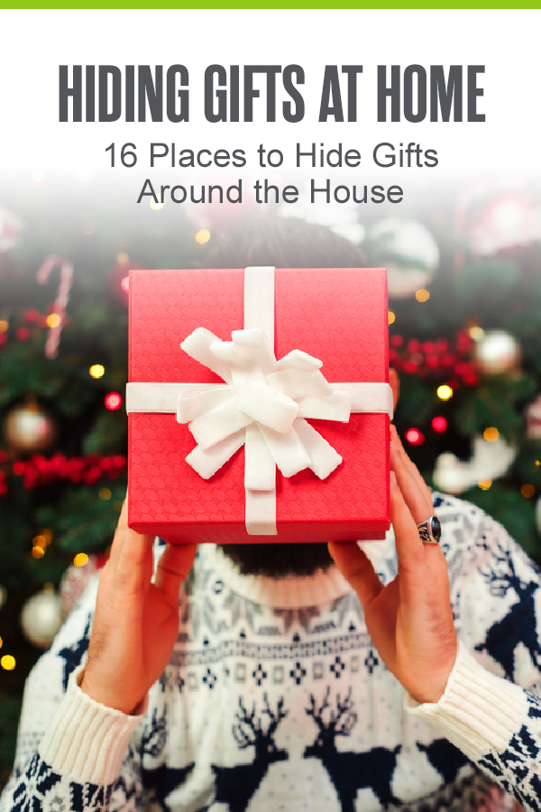 16 Ideas for Hiding Gifts Around the House