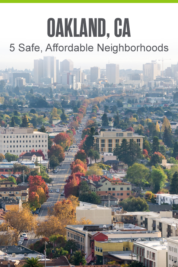 PINTEREST: Oakland, CA: 5 Safe, Affordable Neighborhoods