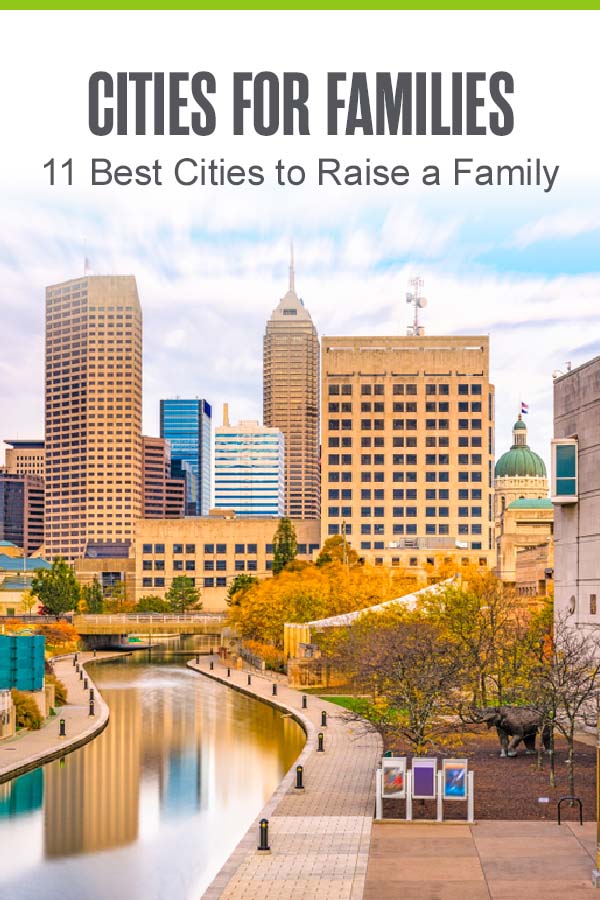 Pinterest graphic: Cities for Families: 11 Best Cities to Raise a Family