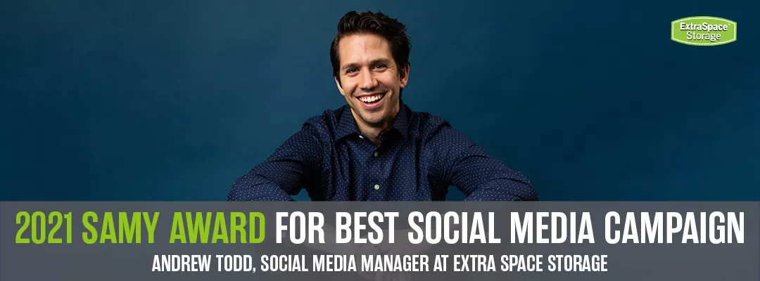 2021 SAMY Award for Best Social Media Campaign: Andrew Toddy, Social Media Manager at Extra Space Storage