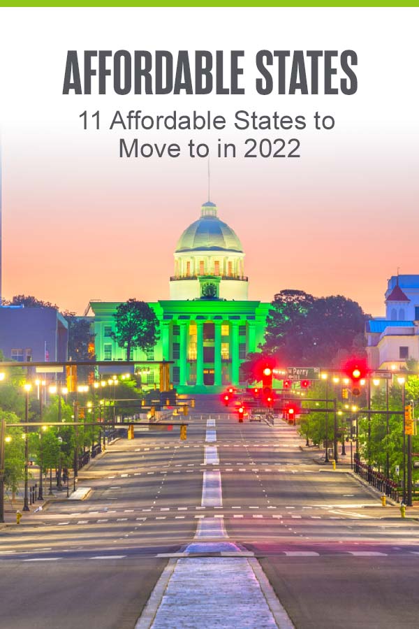 Pinterest graphic: Affordable States: 11 Affordable States to Move to in 2022