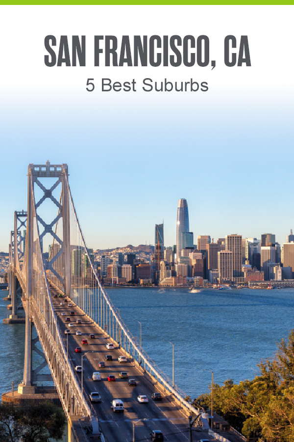 Pinterest Image: San Francisco, CA: 5 Best Suburbs: Extra Space Storage