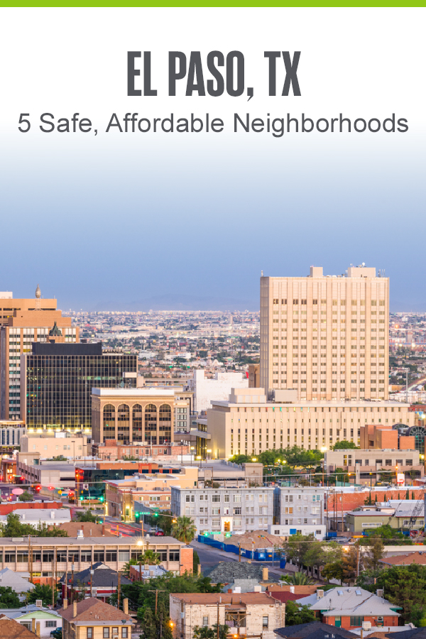 Pinterest Image: El Paso, TX: 5 Safe, Affordable Neighborhoods: Extra Space Storage