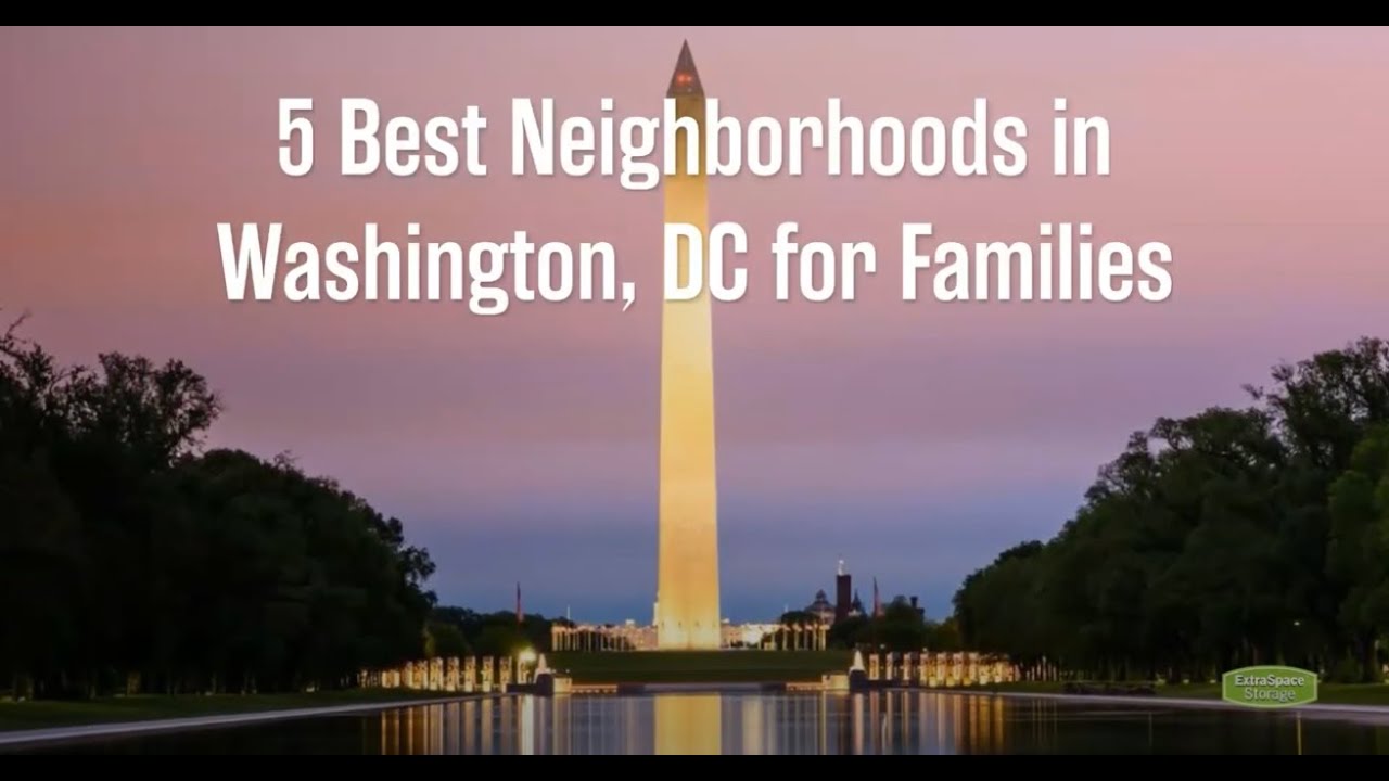 5 Best Neighborhoods in Washington, DC for Families in 2023