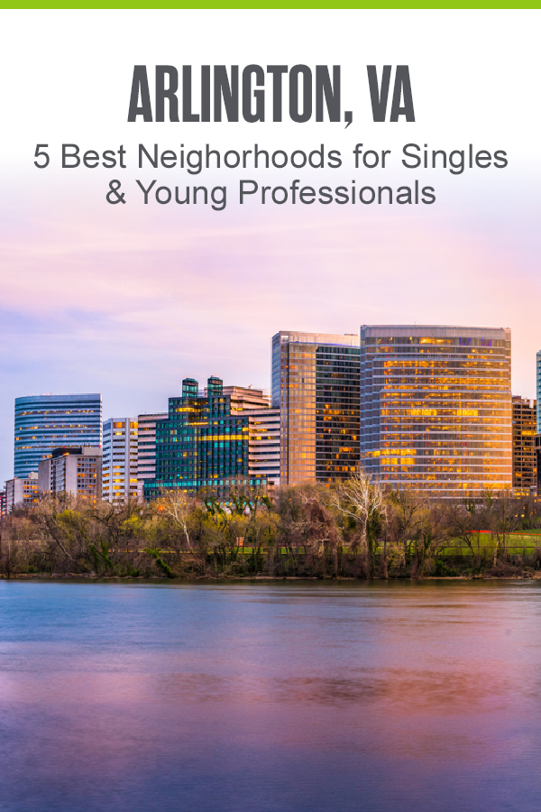 Pinterest Image: Arlington, VA: 5 Best Neighborhoods for Singles & Young Professionals: Extra Space Storage