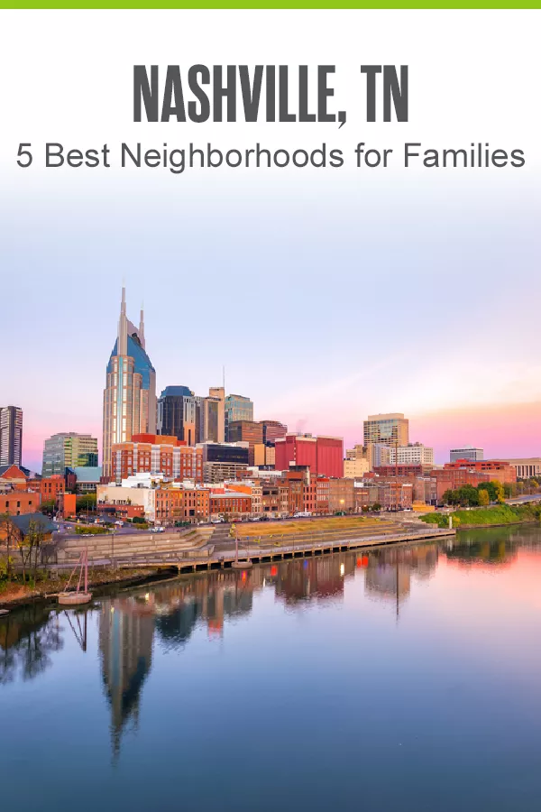 5 Best Neighborhoods In Nashville For
