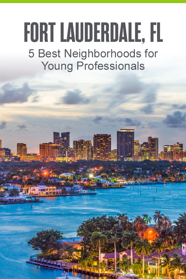 Pinterest image: Fort Lauderdale, FL: 5 Best Neighborhoods for Young Professionals