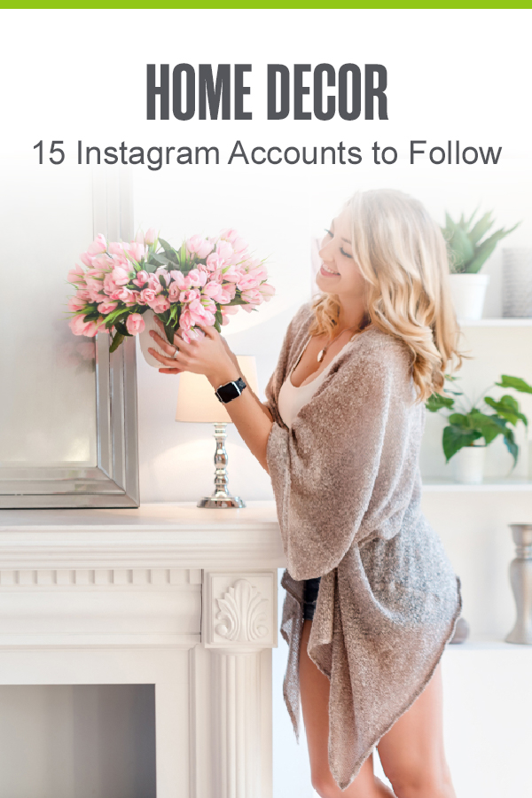 Pinterest graphic: Home Decor: 15 Instagram Accounts to Follow