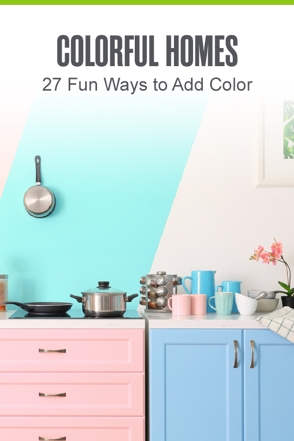 Pinterest Image: Colorful Homes: 27 Fun Ways to Add Color