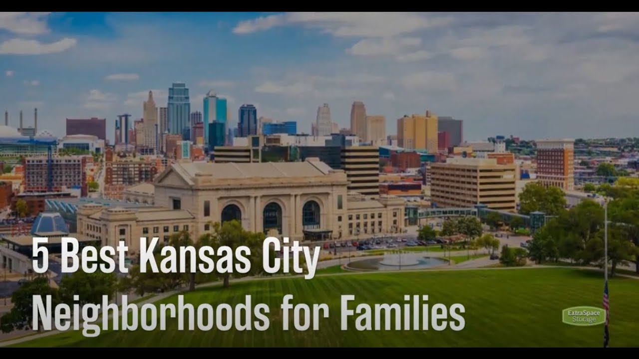 5 Best Kansas City Neighborhoods for Families in 2022 Extra Space Storage