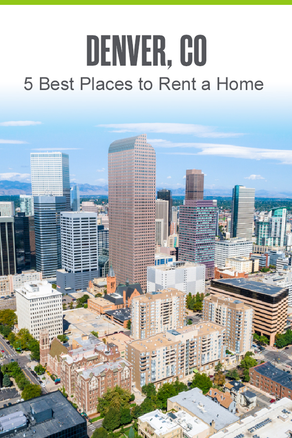 Pinterest Graphic: Denver, CO: 5 Best Places to Rent a Home