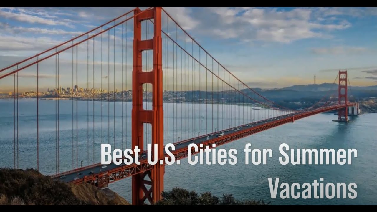 best us cities to visit during summer