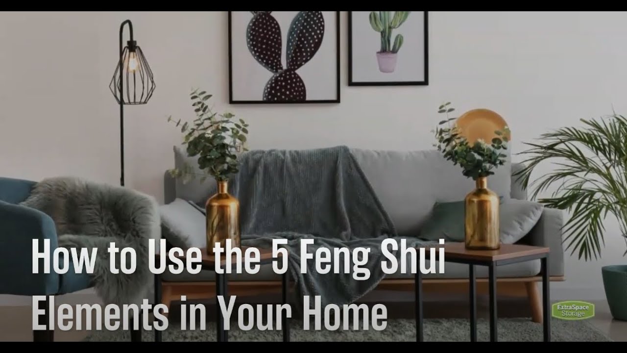 How To Use The 5 Feng Shui Elements In Your Home Extra Space Storage