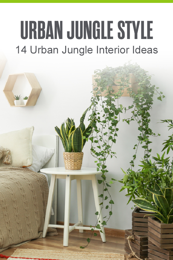 Pinterest Image: Urban Jungle Style: 14 Urban Jungle Interior Ideas: Extra Space Storage