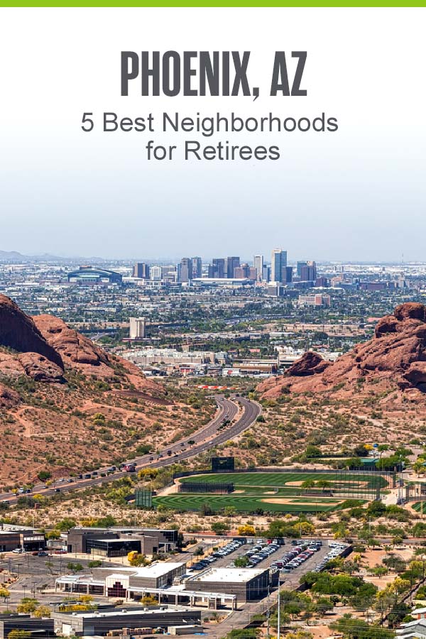 Pinterest Image: Phoenix, AZ: 5 Best Neighborhoods for Retirees: Extra Space Storage