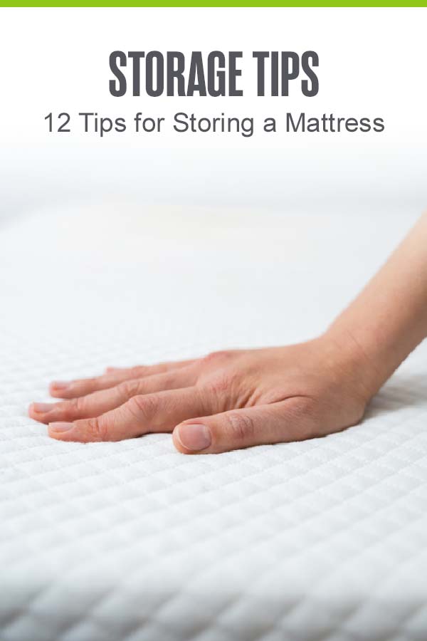 Pinterest Image: Storage Tips: 12 Tips for Storing a Mattress: Extra Space Storage