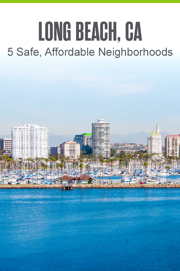 Pinterest Image: Long Beach, CA: 5 Safe, Affordable Neighborhoods: Extra Space Storage
