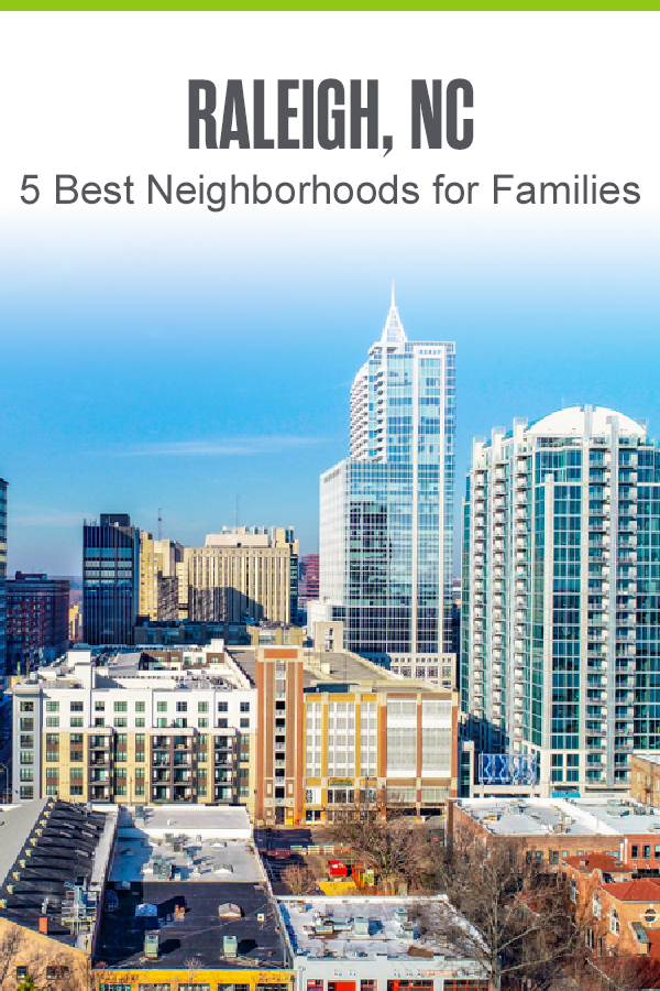 Pinterest graphic: Raleigh, NC: 5 Best Neighborhoods for Families
