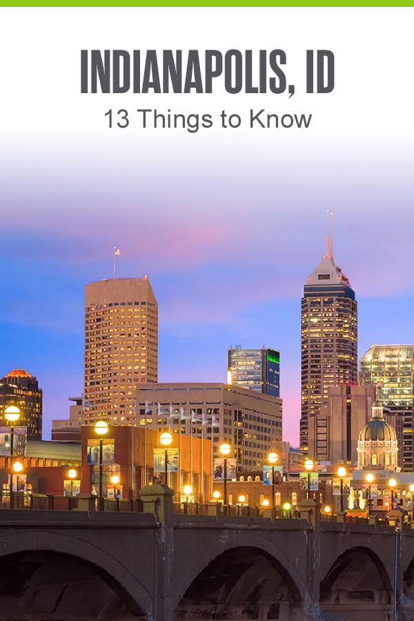 Indianapolis, IN: 13 Things to Know