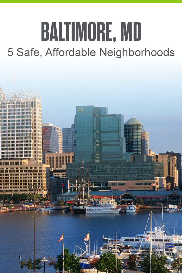 Baltimore, MD: 5 Safe, Affordable Neighborhoods