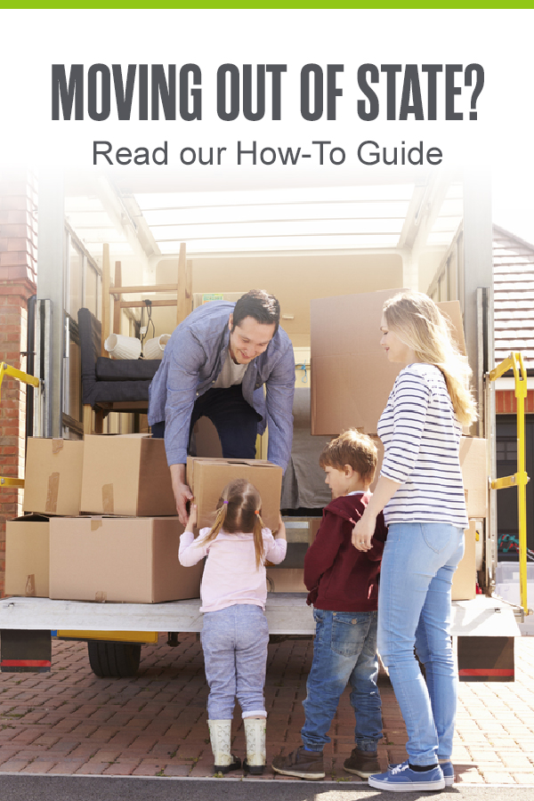 Moving Out of State? Read Our How-To Guide