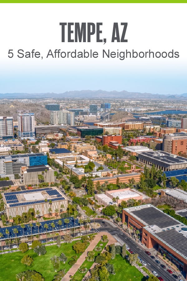 TEMPE, AZ 5 Safe, Affordable Neighborhoods.