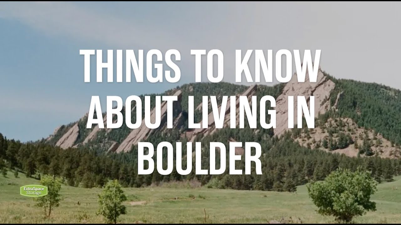 Moving to Boulder? Here Are 15 Things to Know Extra Space Storage