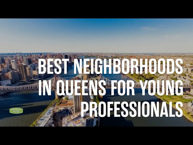 5 Best Queens Neighborhoods for Young Professionals in 2026