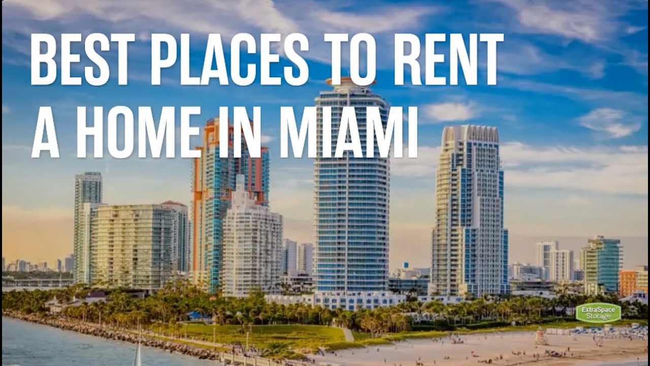 5 Best Places to Rent a Home in Miami in 2024 Extra Space Storage