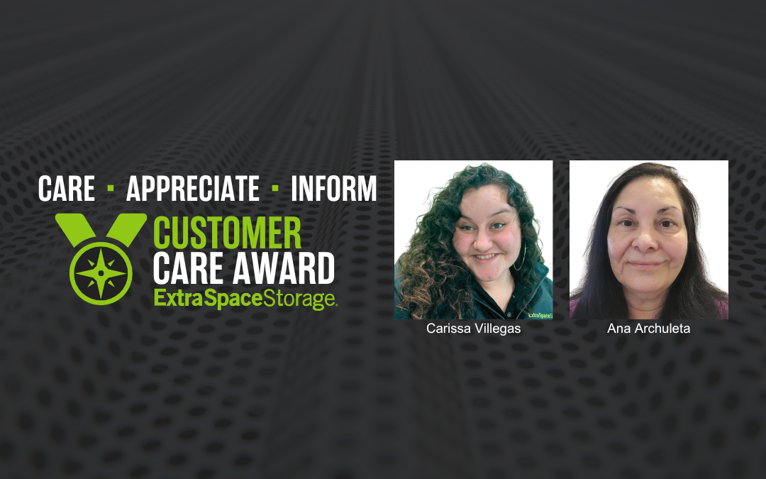 Graphic with two women's headshots, Carissa Villegas and Ana Archuleta, on a black background with the text "Care, Appreciate, Inform. Customer Care Award. Extra Space Storage"