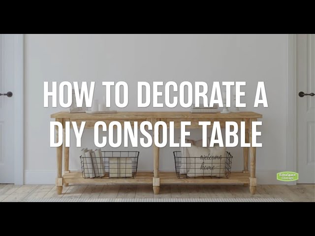 Build a DIY Console Table in 8 Steps | Extra Space Storage