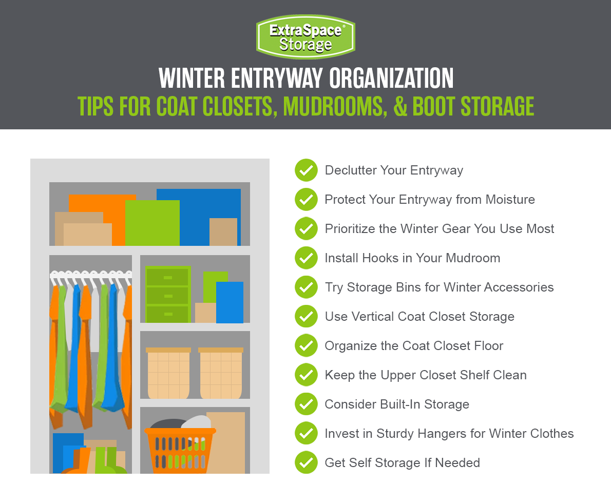 Winter entryway organization tips include decluttering, prioritizing winter gear you use most, using hooks or storage bins, organizing coat closet floor and shelves, and getting self storage if needed. 