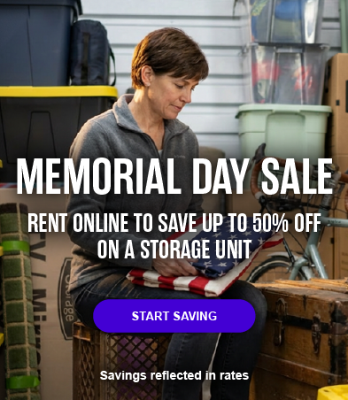 Memorial Day Sale at Extra Space Storage - Rent online to save up to 50% off of a storage unit